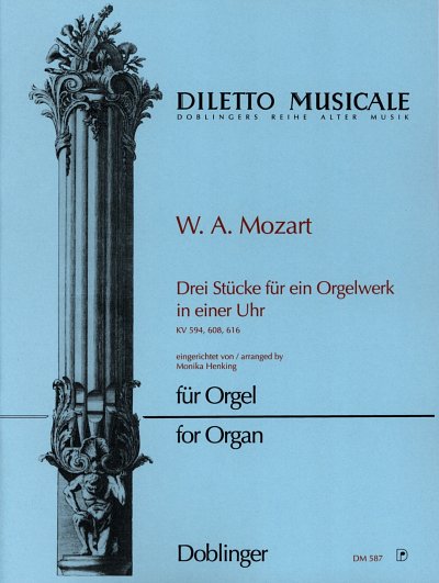 W.A. Mozart: Drei Stuecke fuer ein Orgelwerk in einer Uhr, O