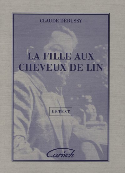 C. Debussy: La Fille aux cheveux de lin, for Piano