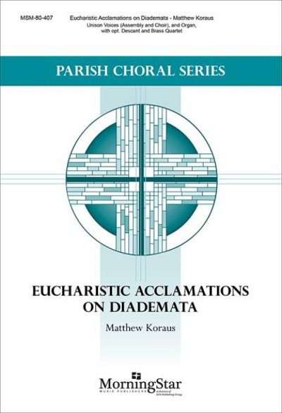 Eucharistic Acclamations on Diademata (Part.)
