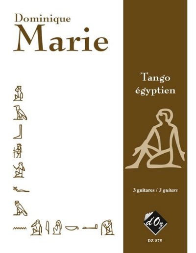 D. Marie: Tango égyptien, 3Git (Pa+St)