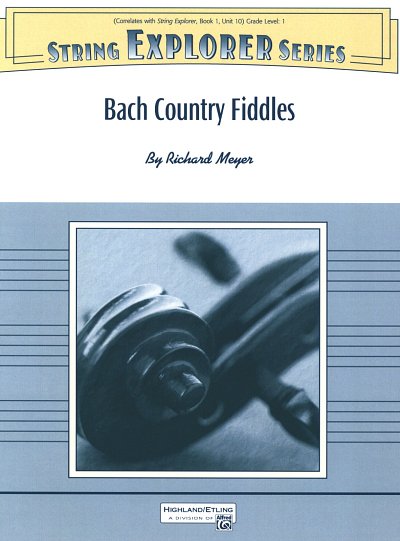 Meyer Richard: Bach Country Fiddles String Explorer Series