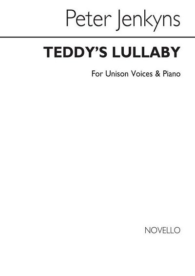P. Jenkyns: Teddy's Lullaby for Unison Voice, GesKlav (Chpa)
