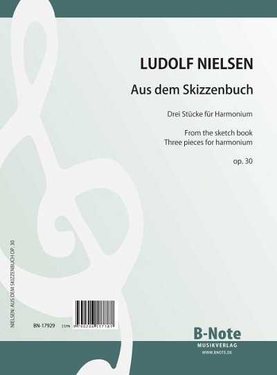 L. Nielsen: Aus dem Skizzenbuch - Drei Stücke für Harmonium op.30