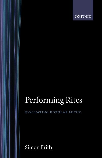 Performing Rites Evaluating Popular Music