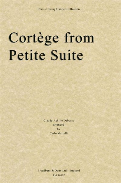 C. Debussy: Cortège from Petite Suite, 2VlVaVc (Part.)