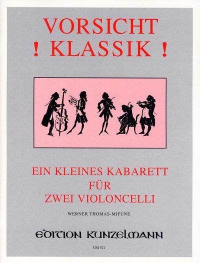 W. Thomas-Mifune: Vorsicht! Klassik!, Ein kleines Kabarett für 2 Violoncelli