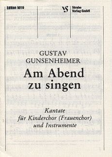 G. Gunsenheimer: Am Abend Zu Singen