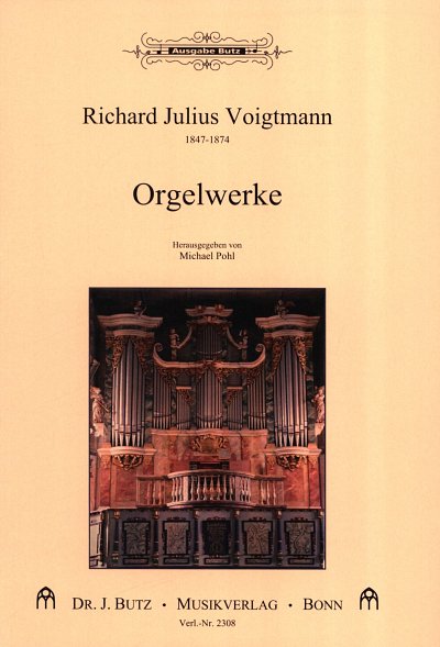 Voigtmann Richard Julius: Orgelwerke