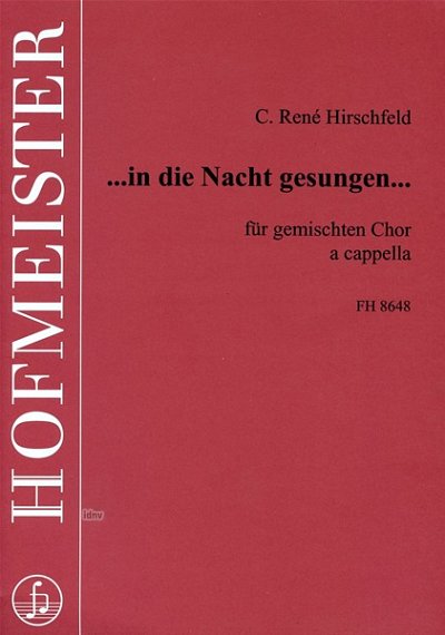 C.R. Hirschfeld: In die Nacht gesungen für