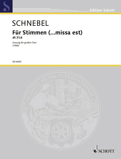 D. Schnebel: Für Stimmen (... missa est)