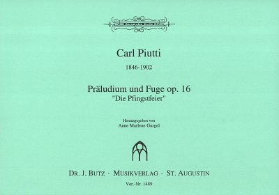 Piutti Carl: Praeludium + Fuge Op 16