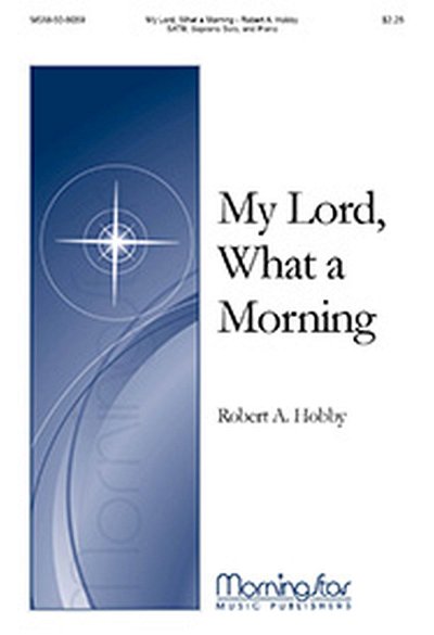 R.A. Hobby: My Lord, What a Morning