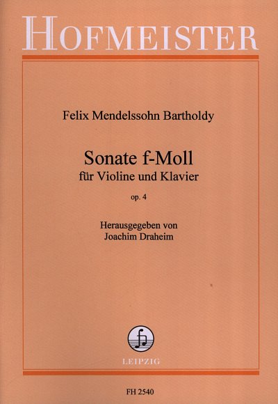 F. Mendelssohn Bartholdy: Sonate f-Moll op.4 für Violine und Klavier