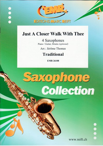 (Traditional): Just A Closer Walk With Thee, 4Sax