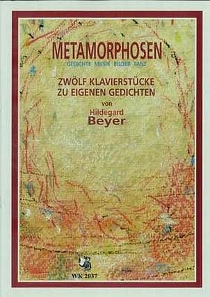 Beyer Hildegard: Metamorphosen