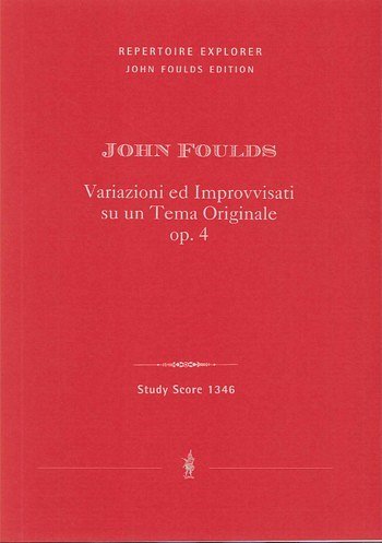 J. Foulds: Variazioni ed Improvvisati su un Tema Originale op. 4