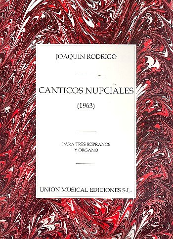 J. Rodrigo: Canticos Nupciales Para Tres Sopranos Y  (Pa+St)