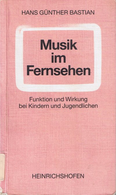 H.G. Bastian: Musik im Fernsehen (Bu)