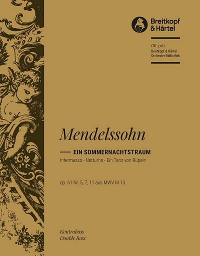 F. Mendelssohn Bartholdy: A Midsummer Night's Dream No. 5, 7, 11 from Op. 61 MWV M 13