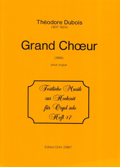 T. Dubois: Grand Choeur 17, Org (Part.)
