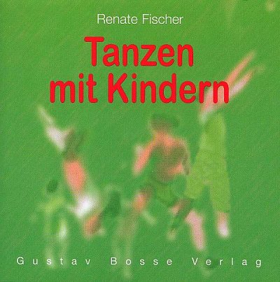 Fischer, R.: Tanzen mit Kindern (CD)