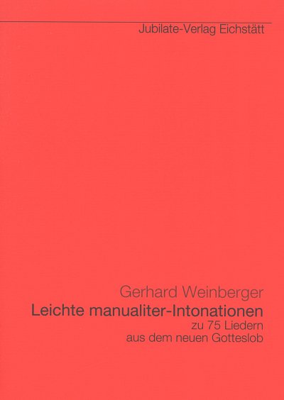 G. Weinberger: Leichte manualiter-Intonationen, Orgm