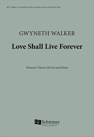 G. Walker: Love Shall Live Forever (Chpa)