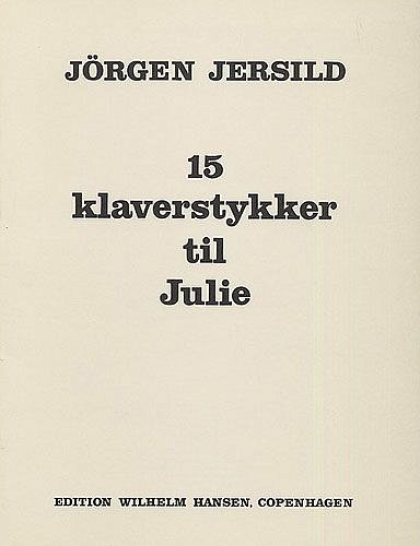 J. Jersild: 15 Piano Pieces For Julie, Klav