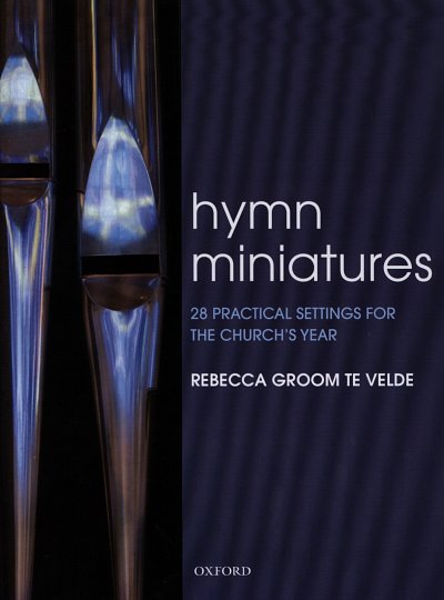 R. Groom te Velde: Hymn Miniatures 1, Org