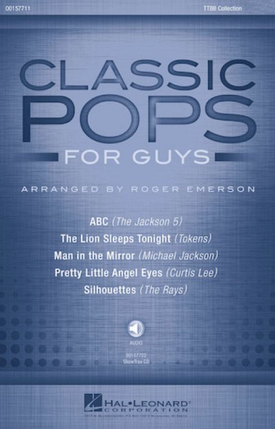 R. Emerson: Classic Pops for Guys TTBB Chorparti, Mch (Chpa)