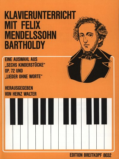 F. Mendelssohn Bartholdy: Leichte Klavierstücke