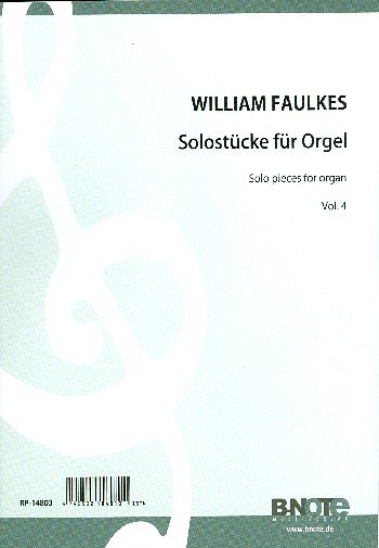 W. Faulkes: Solostücke für Orgel 4, Org