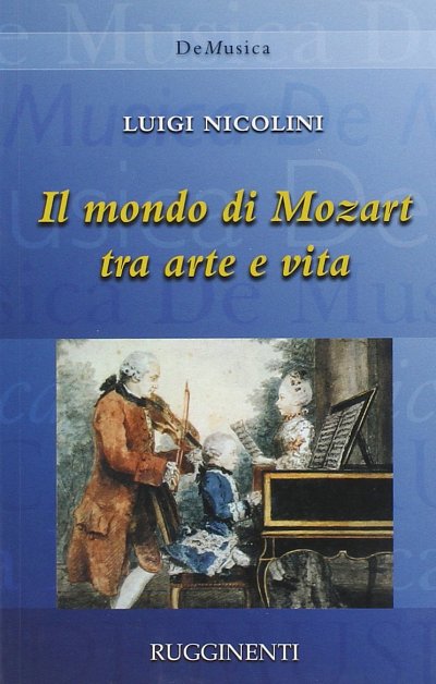 L. Nicolini: Il mondo di Mozart tra arte e vita