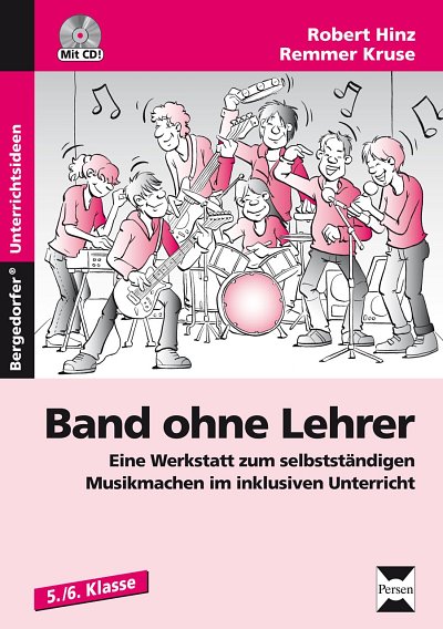 Robert Hinz, Remmer Kruse : Band ohne Lehrer Eine Werkstatt 