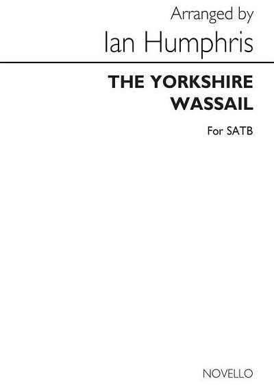 The Yorkshire Wassail Satb (Arranged By Hump, GchKlav (Chpa)