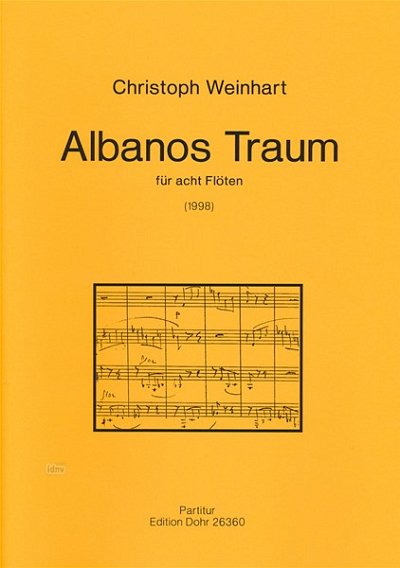 C. Weinhart: Albanos Traum, 8Fl (Part.)