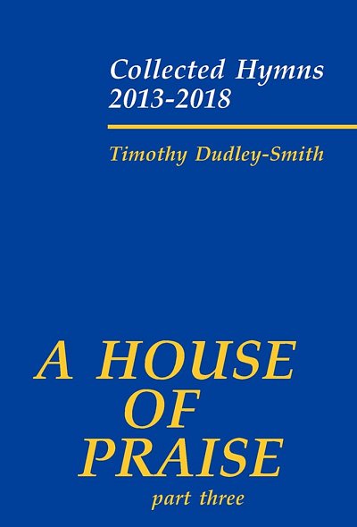 T. Dudley-Smith: A House Of Praise, Org
