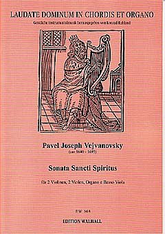 P.J. Vejvanovsky: Sonata Sancti Spiritus Laudate Dominum In 