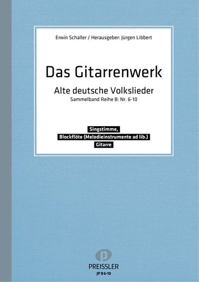 E. Schaller: Das Gitarrenwerk: Alte deutsche Volksli, GesGit