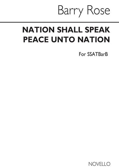 B. Rose: Nation Shall Speak Peace Unto Nation (Chpa)