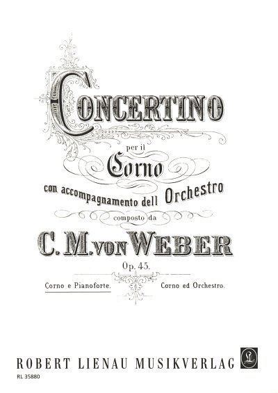 C.M. von Weber: Concertino E-Dur op. 45 , HrnKlav
