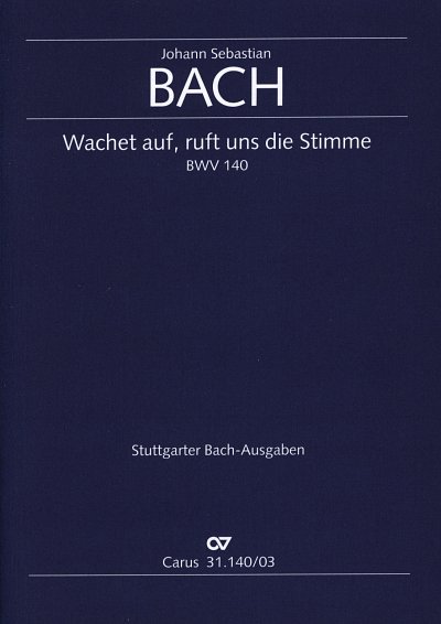 J.S. Bach: Wachet auf, ruft uns die Stimm, 3GsGchOrchBc (KA)