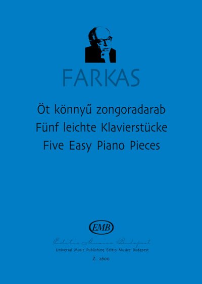 F. Farkas: Fünf leichte Klavierstücke, Klav