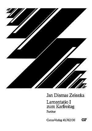 J.D. Zelenka: Lamentatio I zum Karfreitag ZWV 53 Nr. 3; aus: