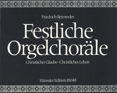 Reimerdes, Friedrich: Festliche Orgelchoraele - Christlicher