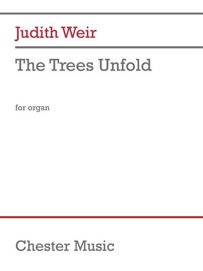 J. Weir: The Trees Unfold, Org
