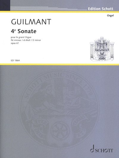 F.A. Guilmant: 4. Sonate d-Moll op. 61/4 , Org
