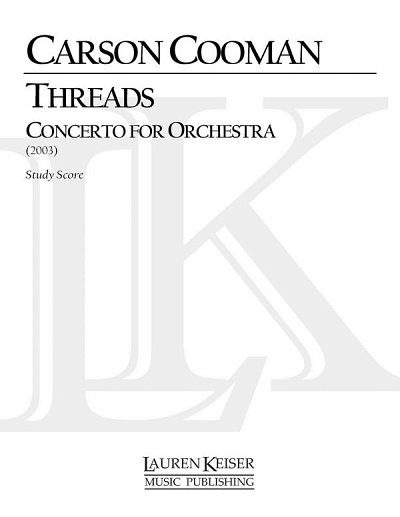 C. Cooman: Threads: Concerto for Orchestra, Orch (Stp)