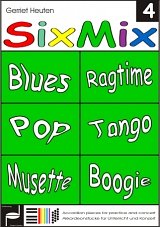 Heuten Gerriet: Sixmix 4 "Blues, Ragtime, Pop, Tango, Musette, Boogie"