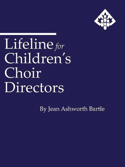 Lifeline for Children's Choir Directors, Ch (Bu)